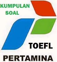 Latihan Soal Toefl BUMN PT. Pertamina (Persero) tahun 2022 Gratis
