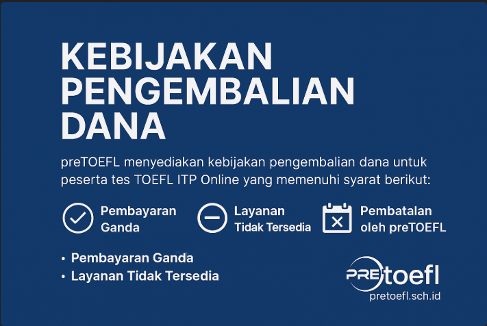Pelajari Kebijakan Pengembalian Dana Di Pretoefl Pelajari Kebijakan Pengembalian Dana Di Pretoefl